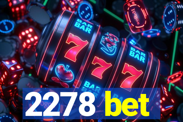 2278 bet